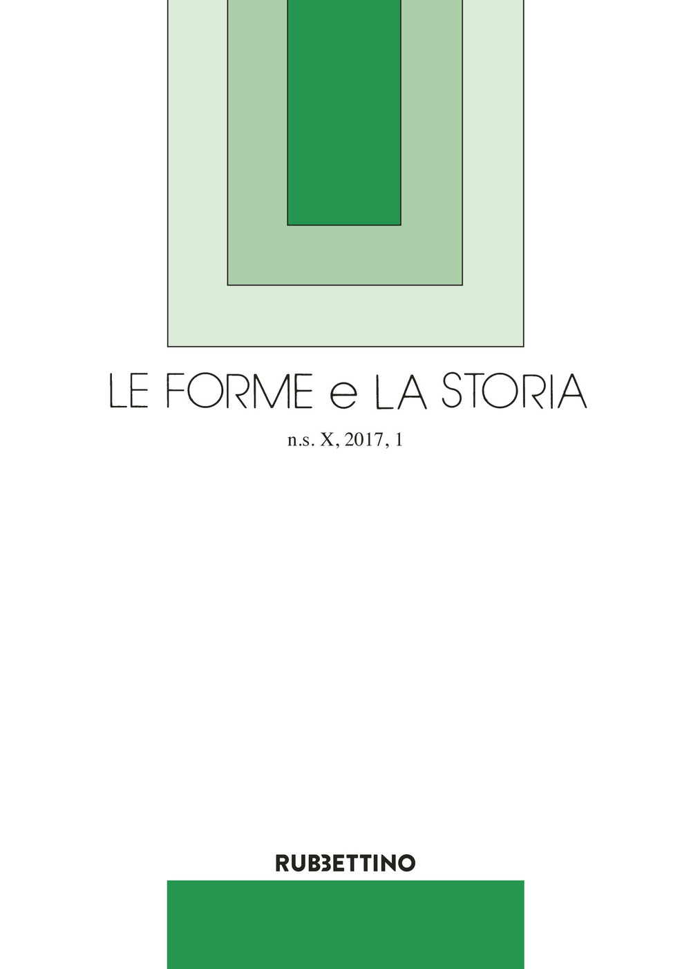Le forme e la storia (2017). Vol. 1