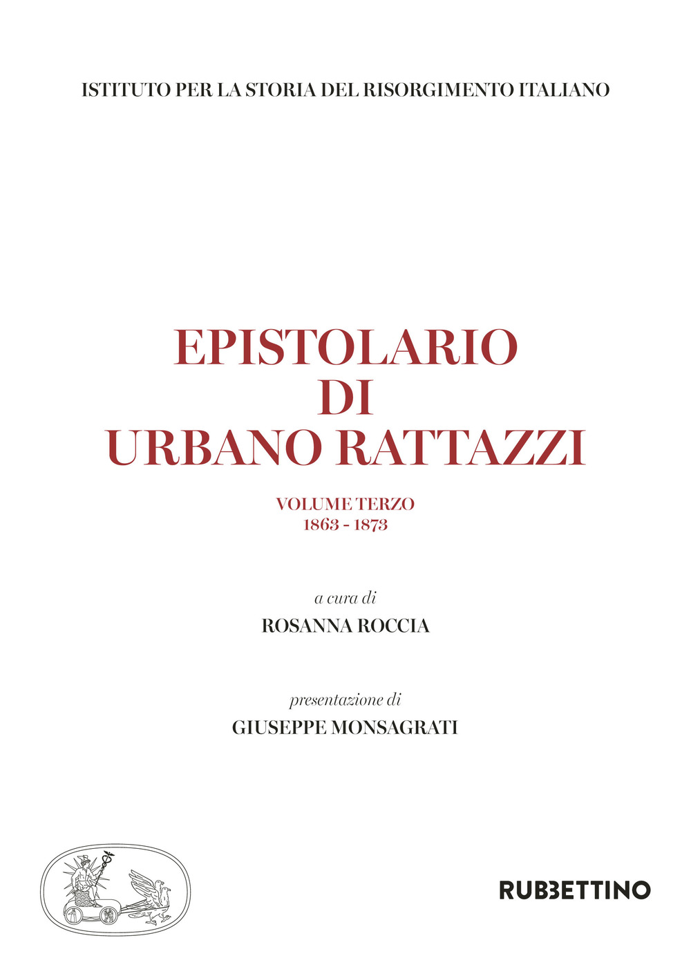 Epistolario di Urbano Rattazzi. Vol. 3: 1863-1873