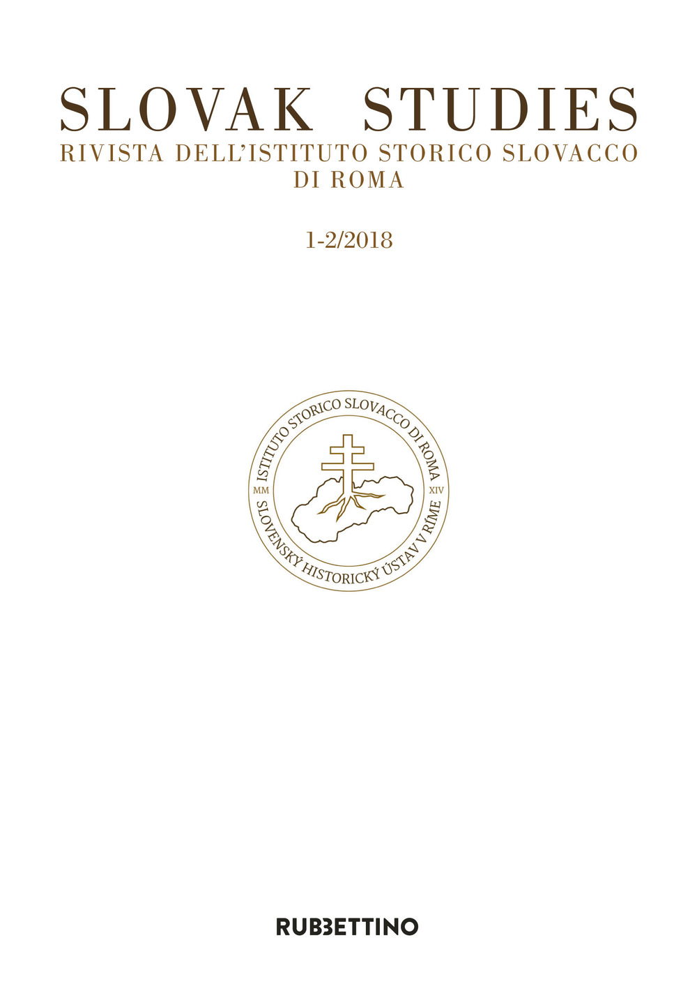 Slovak studies. Rivista dell'Istituto Storico Slovacco di Roma (2018). Vol. 1-2