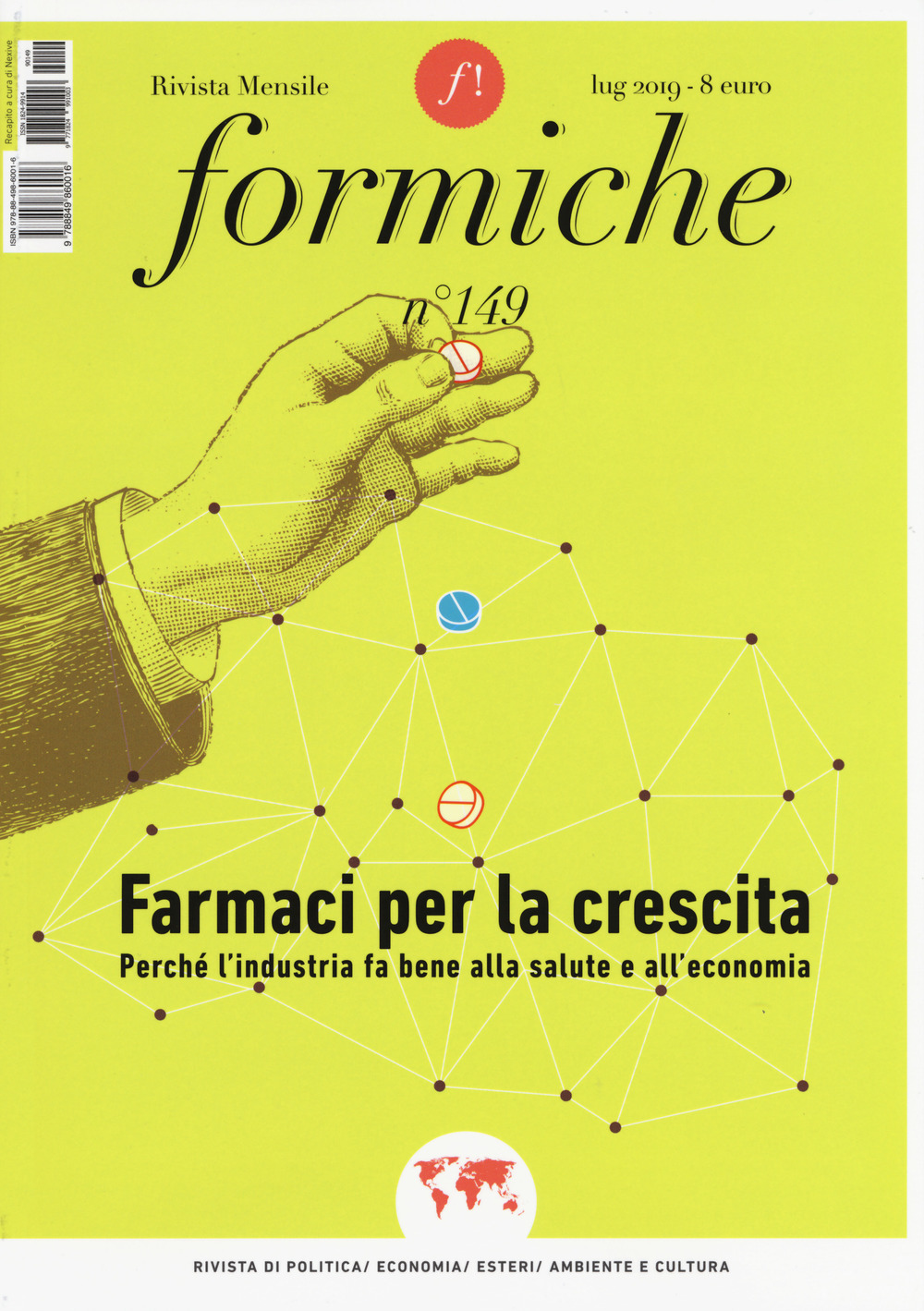 Formiche (2019). Con Libro di altro formato. Vol. 149: Farmaci per la crescita. Perché l'industria fa bene alla salute e all'economia