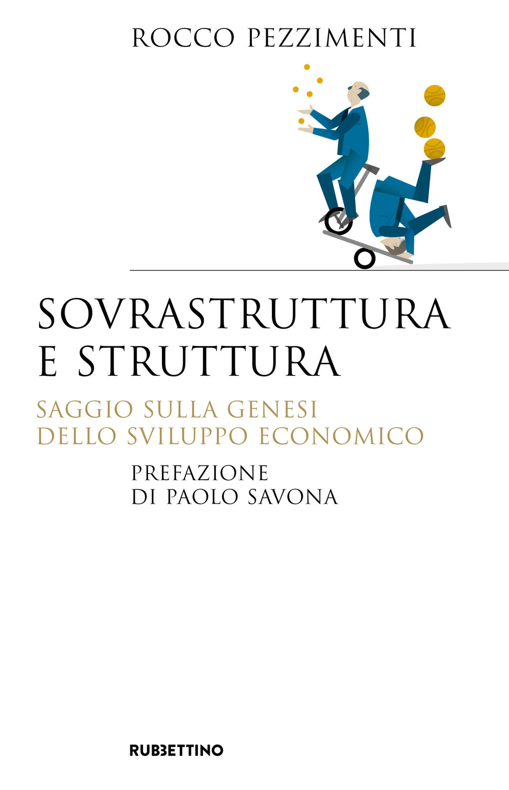 Sovrastruttura e struttura. Saggio sulla genesi dello sviluppo economico