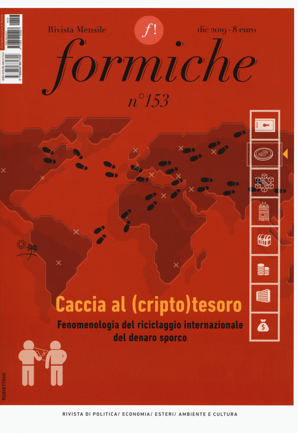 Formiche (2019). Con Libro in brossura: La rivoluzione dietro l'angolo. Vol. 153: Caccia al (cripto)tesoro. Fenomenologia del riciclaggio internazionale del denaro sporco