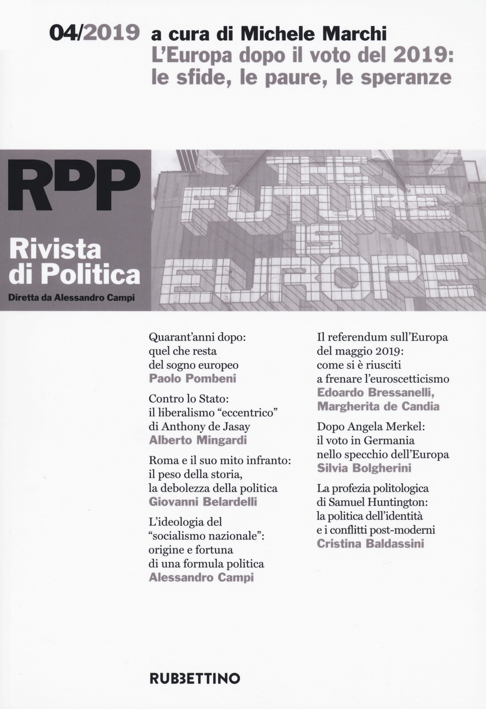 Rivista di politica (2019). Vol. 4: L' Europa dopo il voto del 2019: le sfide, le paure, le speranze