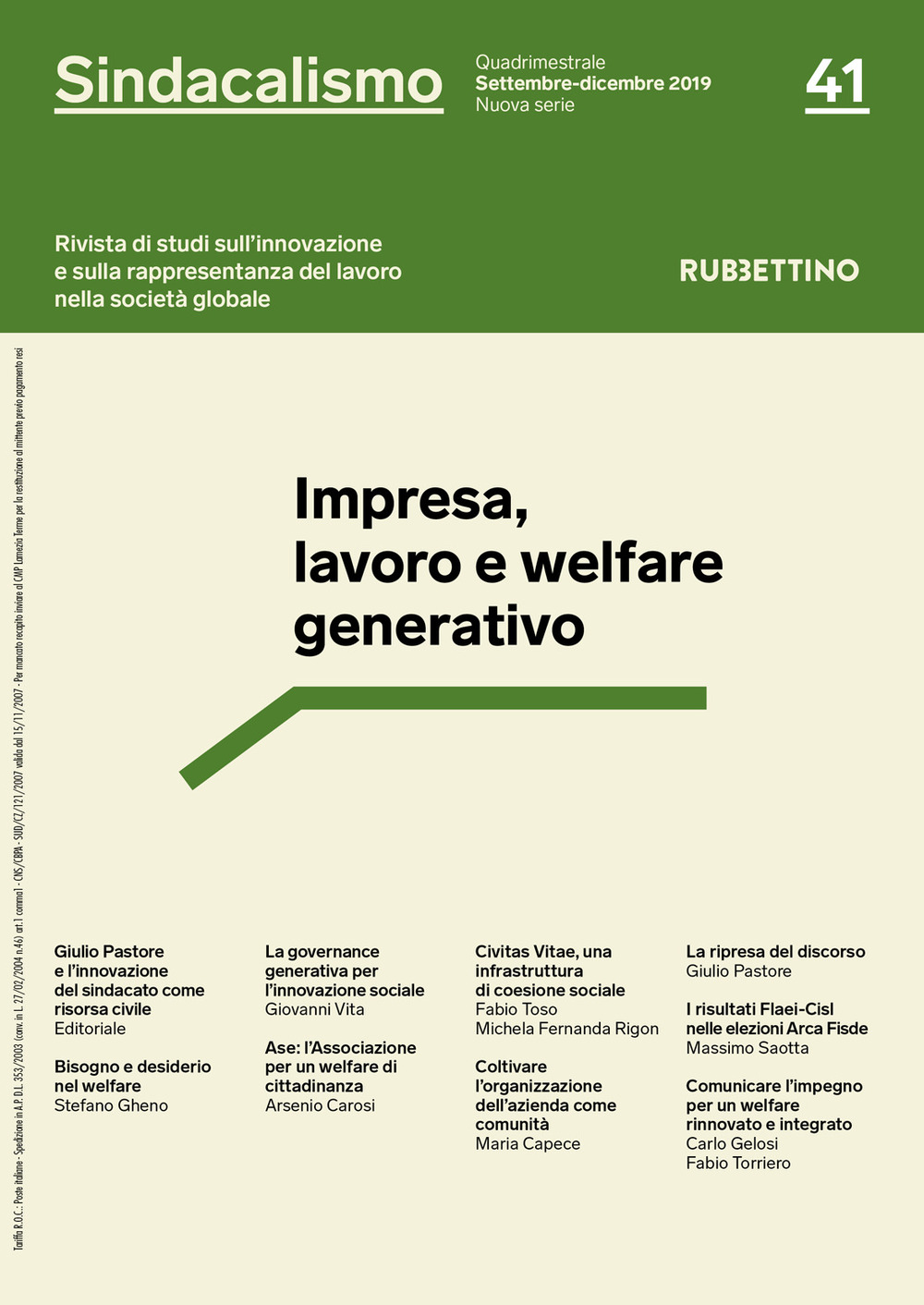 Sindacalismo. Rivista di studi sull'innovazione e sulla rappresentanza del lavoro nella società globale (2019). Vol. 41: Impresa, lavoro e welfare generativo (settembre-dicembre)