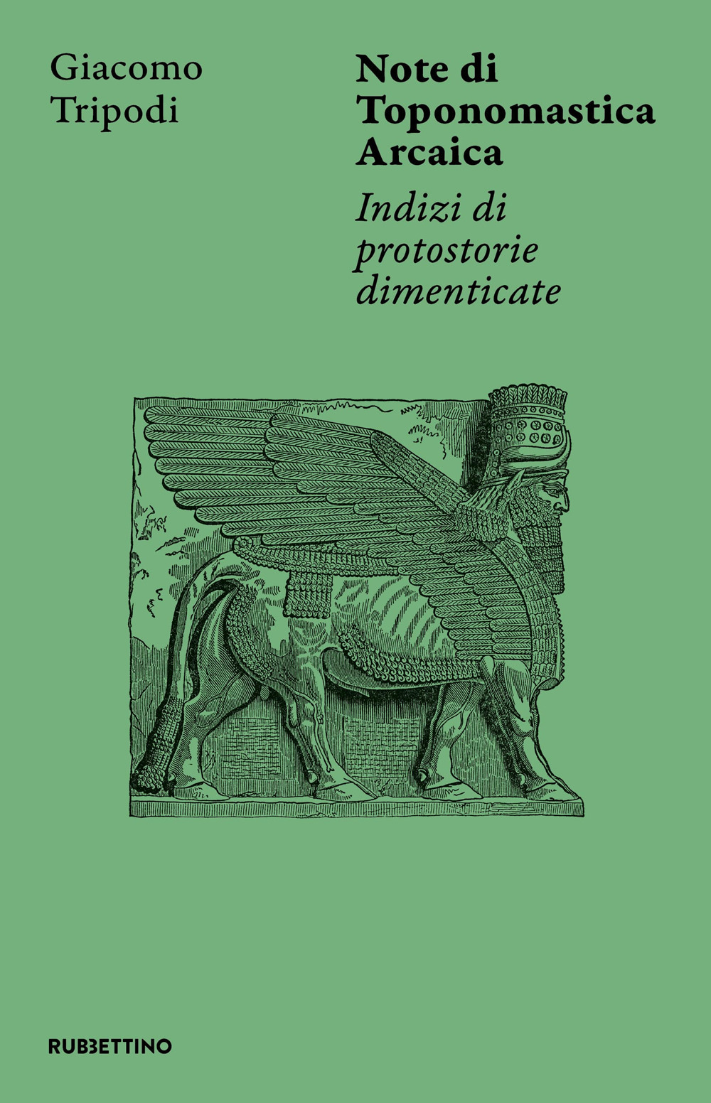 Note di toponomastica arcaica. Indizi di protostorie dimenticate