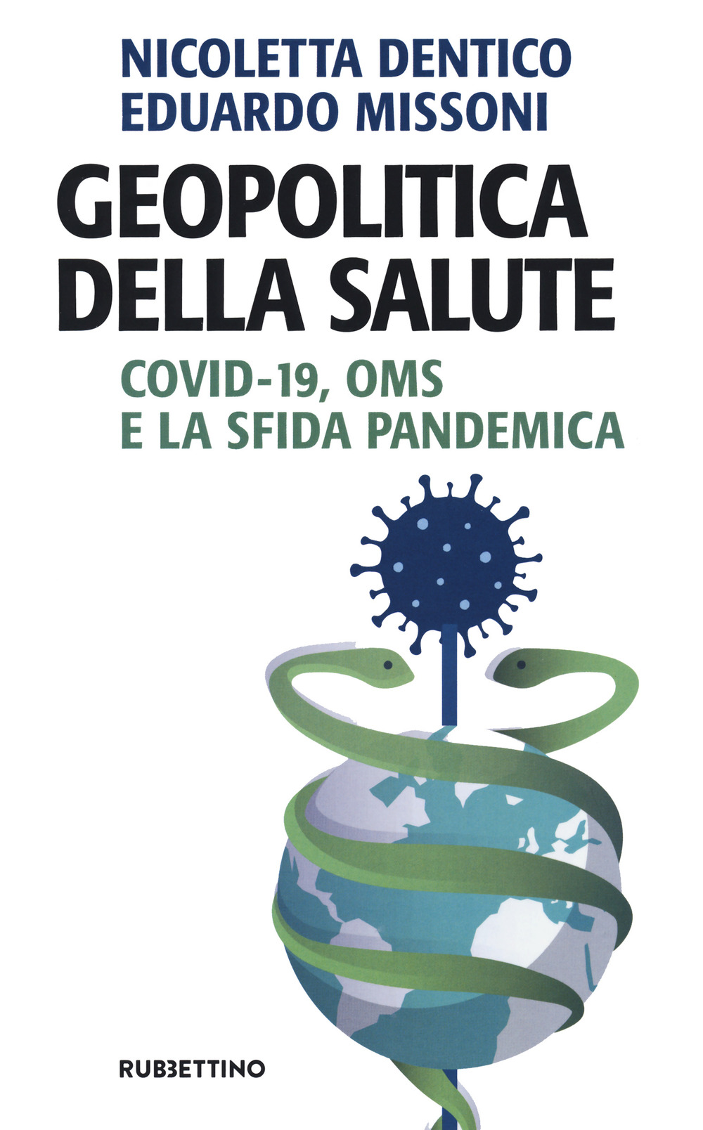 Geopolitica della salute. Covid-19, OMS e la sfida pandemica