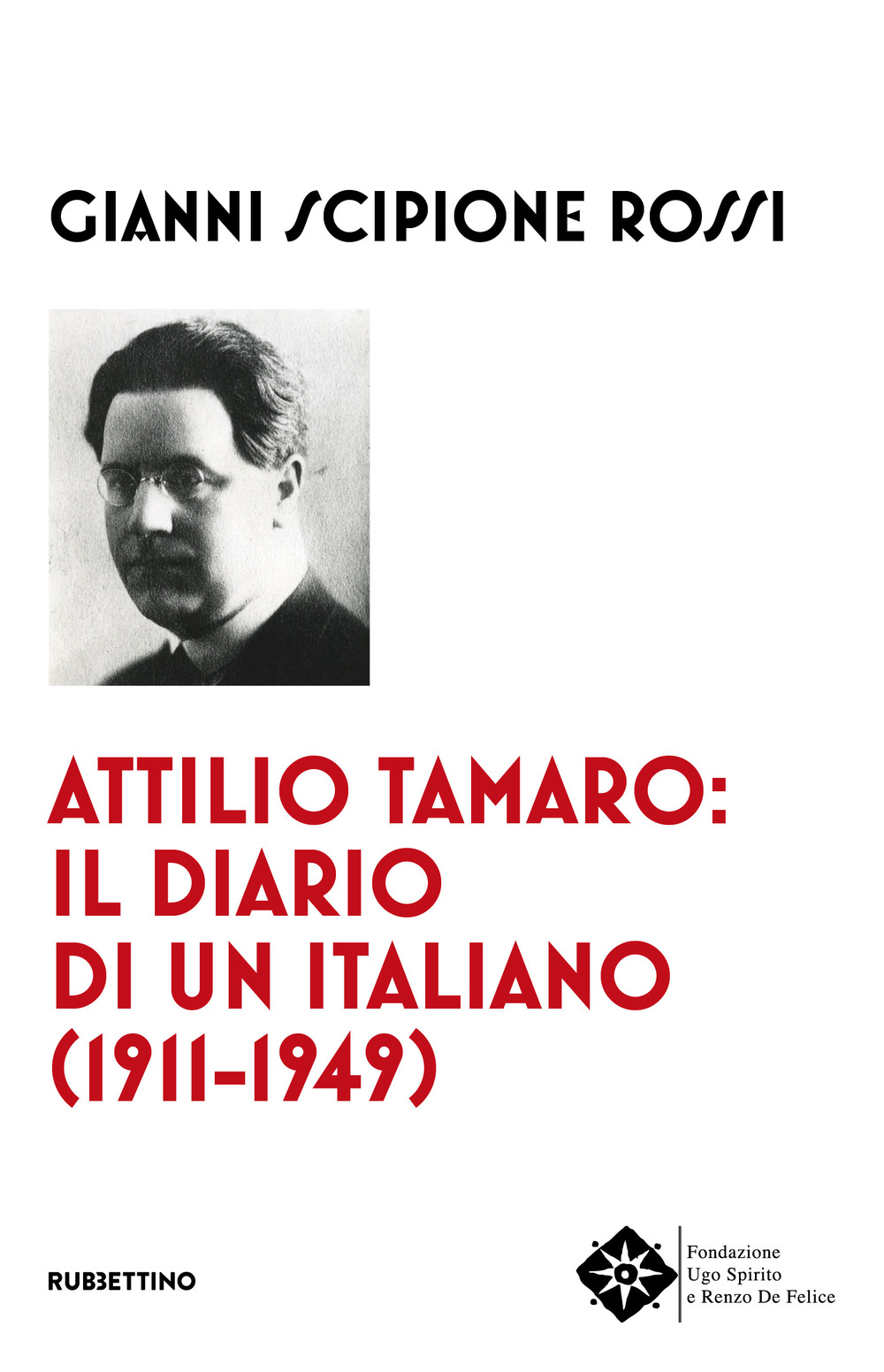 Attilio Tamaro: il diario di un italiano (1911-1949)