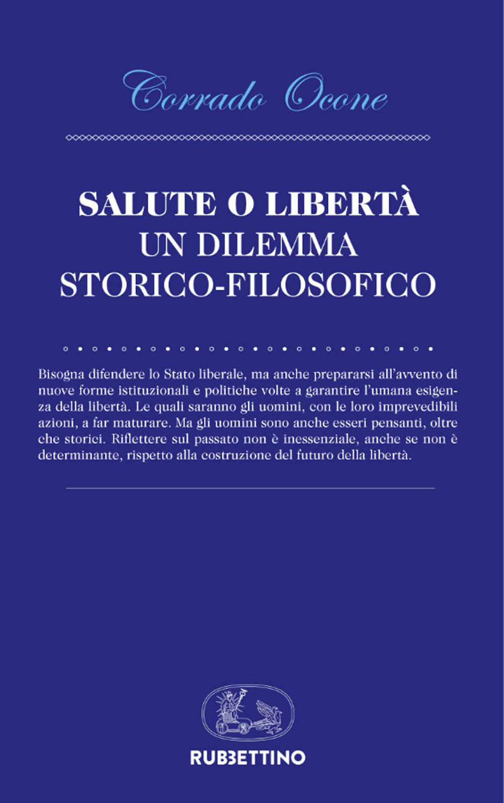 Salute o libertà. Un dilemma storico-filosofico