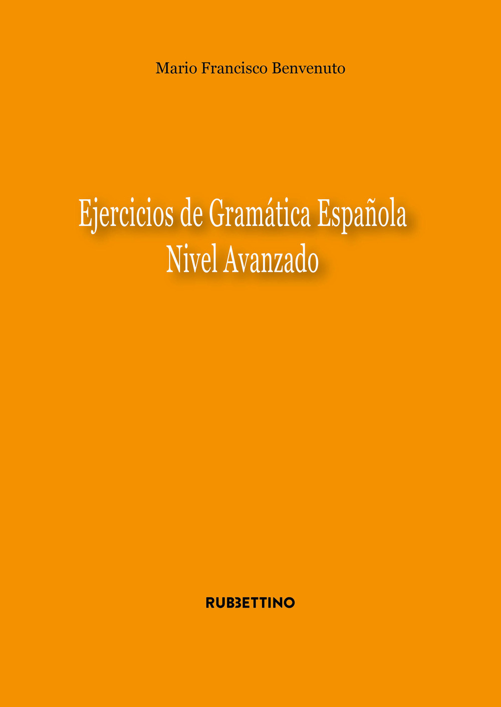 Ejercicios de gramatica espanola. Nivel avanzado