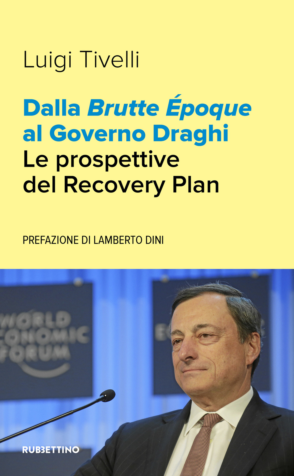Dalla Brutte Époque al Governo Draghi. Le prospettive del Recovery Plan