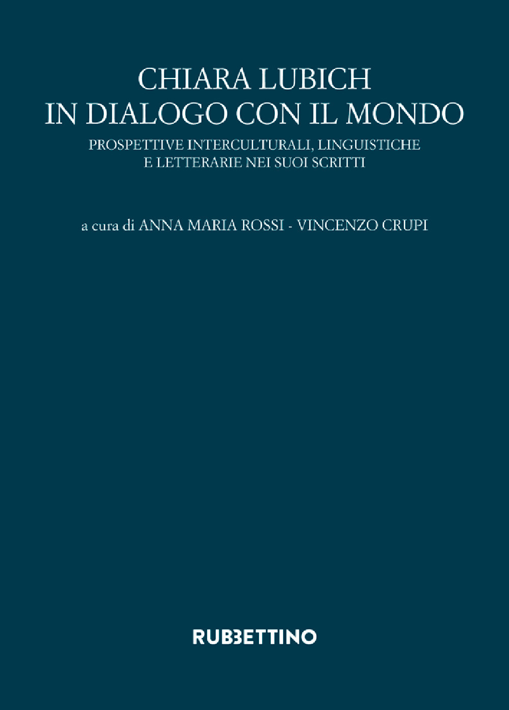 Chiara Lubich in dialogo con il mondo. Prospettive interculturali, linguistiche e letterarie nei suoi scritti
