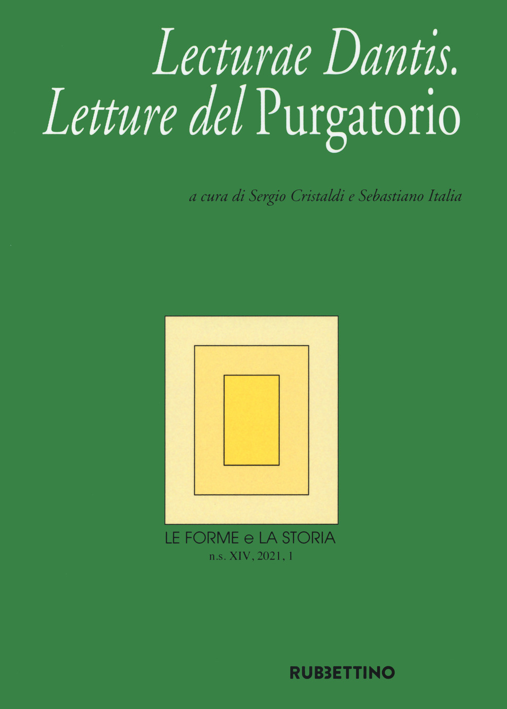 Le forme e la storia (2021). Vol. 1: Lecture Dantis. Letture del Purgatorio