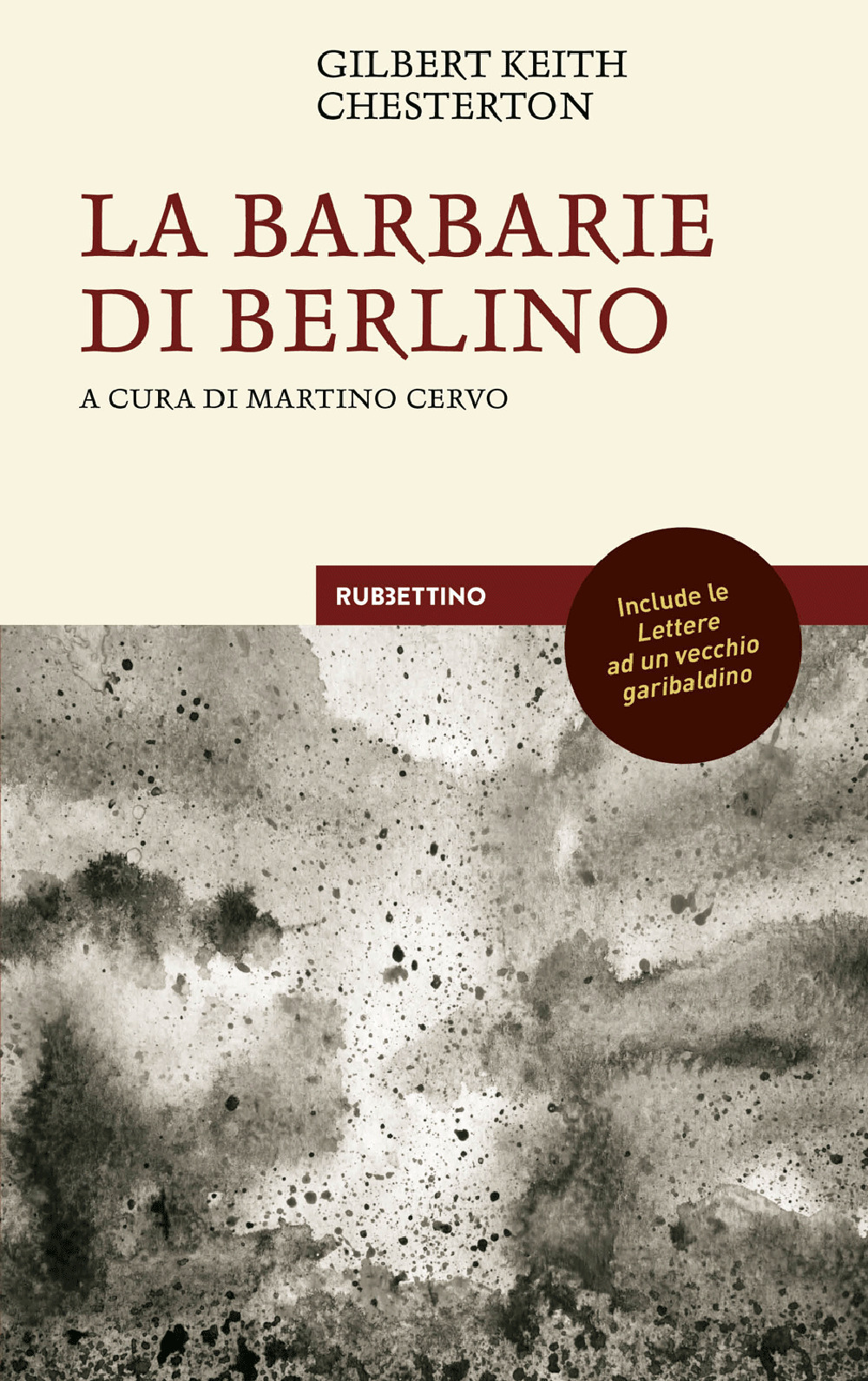 La barbarie di Berlino con le Lettere ad un vecchio garibaldino