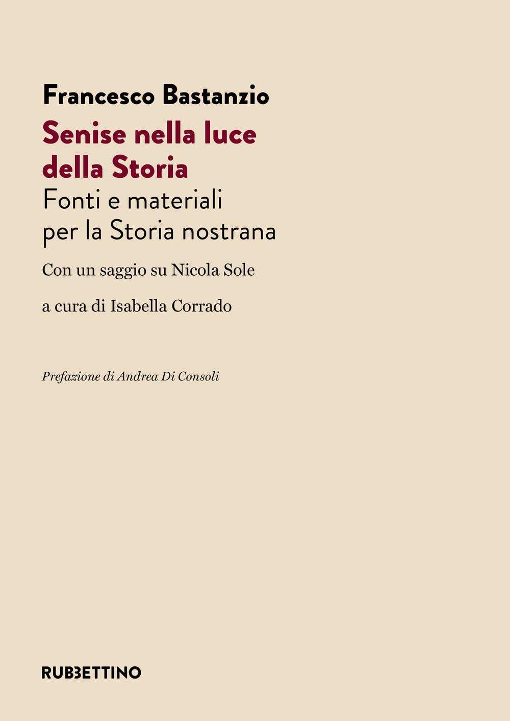 Senise nella luce della storia. Fonti e materiali per la Storia nostrana