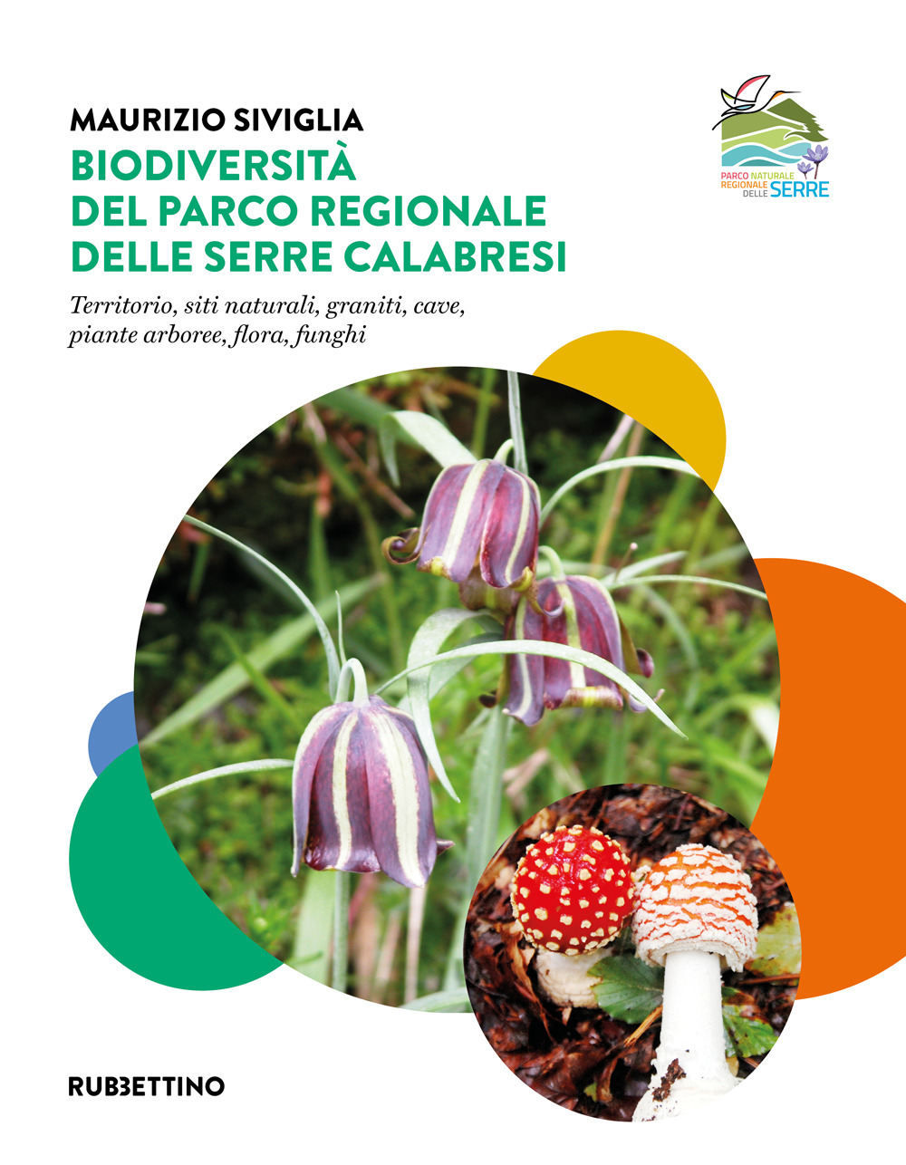 Biodiversità nel Parco Regionale delle Serre Calabresi. Territorio, siti naturali, graniti, cave, piante arboree, flora, funghi