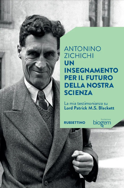 Un insegnamento per il futuro della nostra scienza. La mia testimonianza su Lord Patrick M.S. Blackett