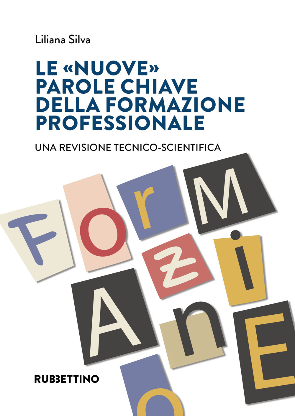 Le «nuove» parole chiave della formazione professionale. Una revisione tecnico-scientifica