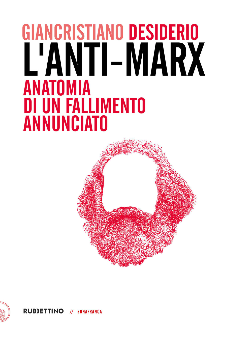 L'Anti-Marx. Anatomia di un fallimento annunciato. Con lettere inedite di Pasquale Martignetti, traduttore di Marx ed Engels, a Benedetto Croce