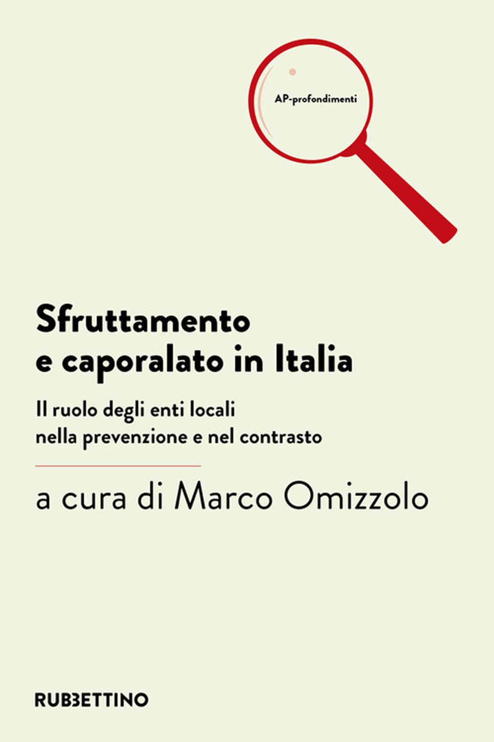Sfruttamento e caporalato in Italia. Il ruolo degli enti locali nella prevenzione e nel contrasto