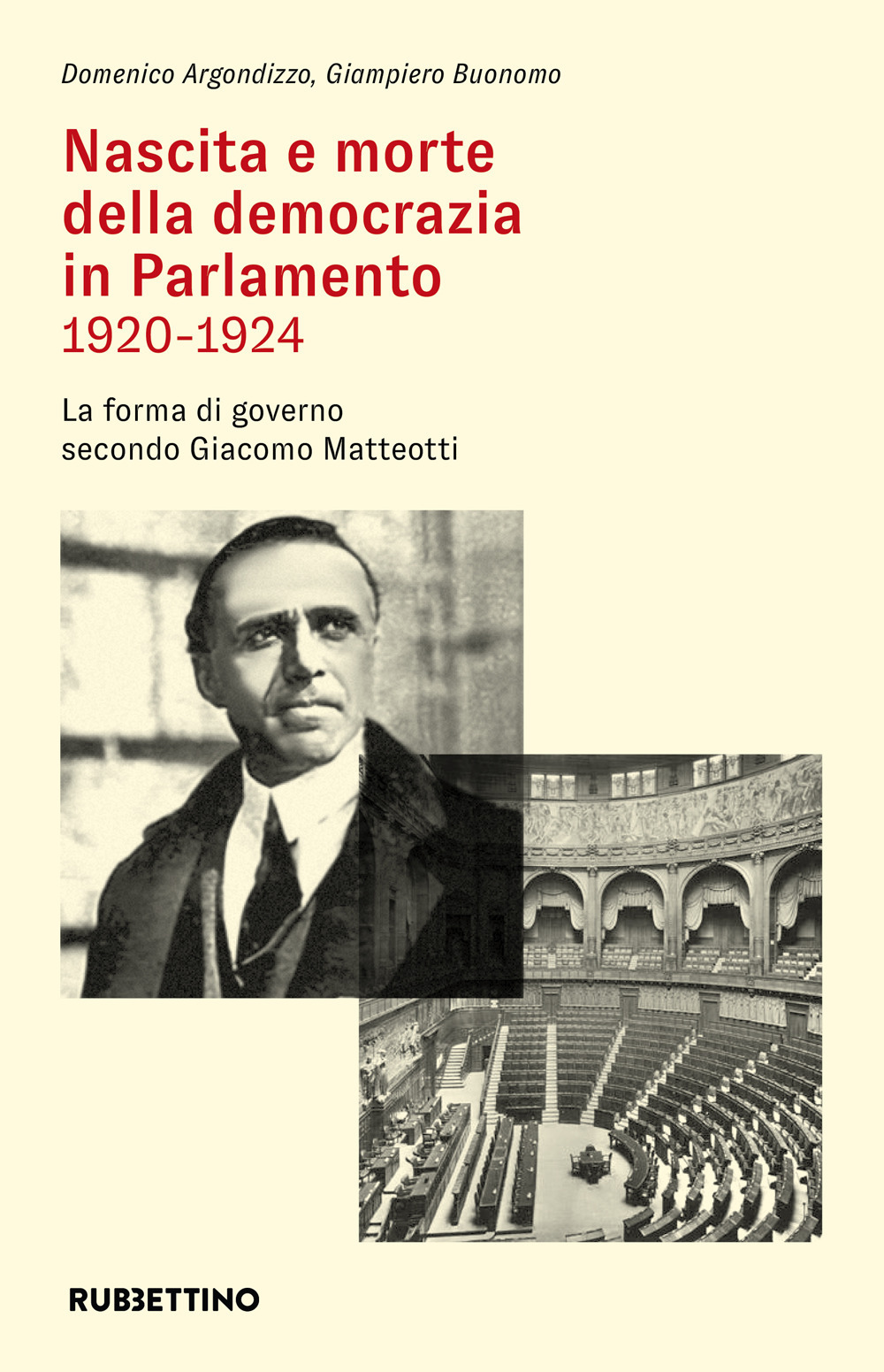 Nascita e morte della democrazia in Parlamento 1920-1924. La forma di governo secondo Giacomo Matteotti