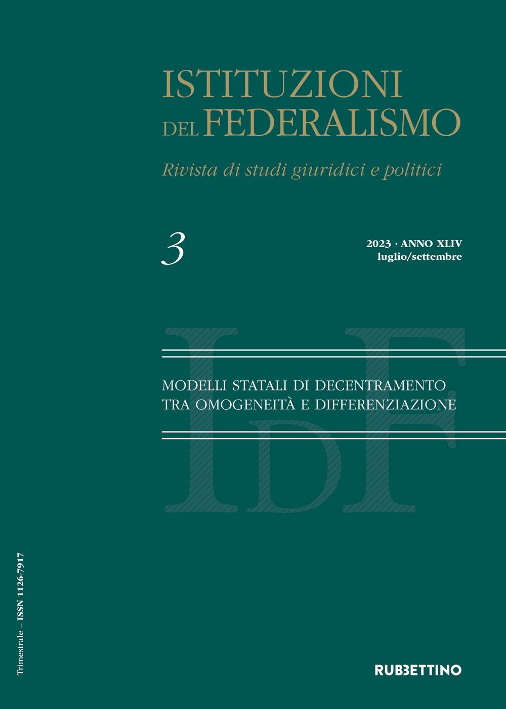 Istituzioni del federalismo. Rivista di studi giuridici e politici (2023). Vol. 3: Modelli statali di decentramento tra omogeneità e differenziazione