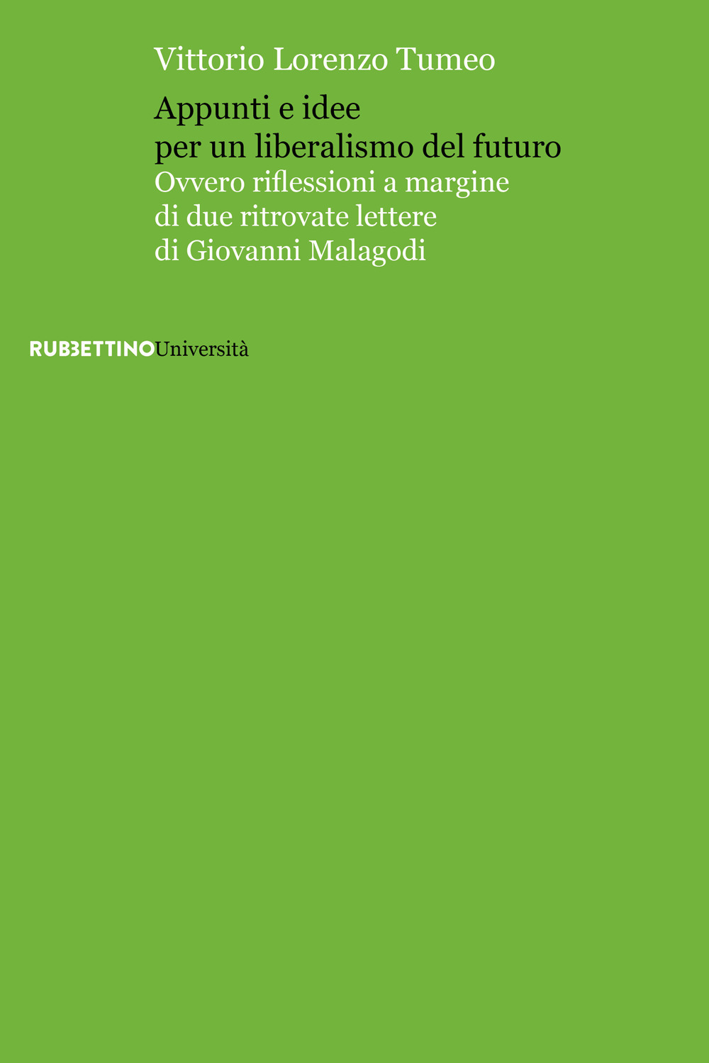 Appunti e idee per un liberalismo del futuro. Ovvero riflessioni a margine di due ritrovate lettere di Giovanni Malagodi