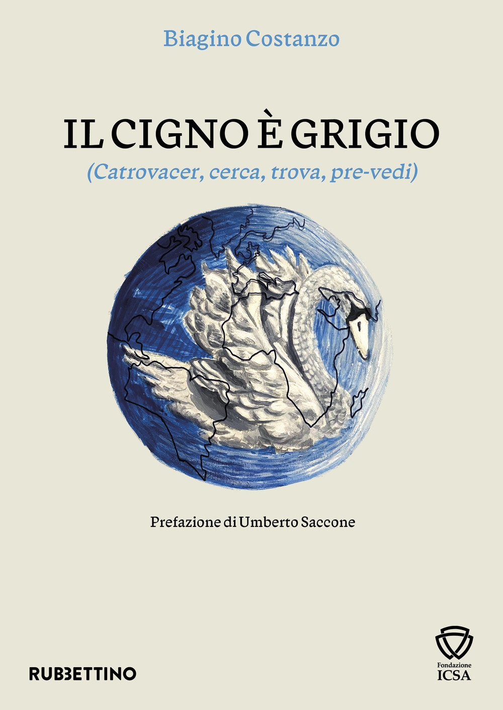 Il cigno e grigio. (Catrovacer, cerca, trova, pre-vedi)