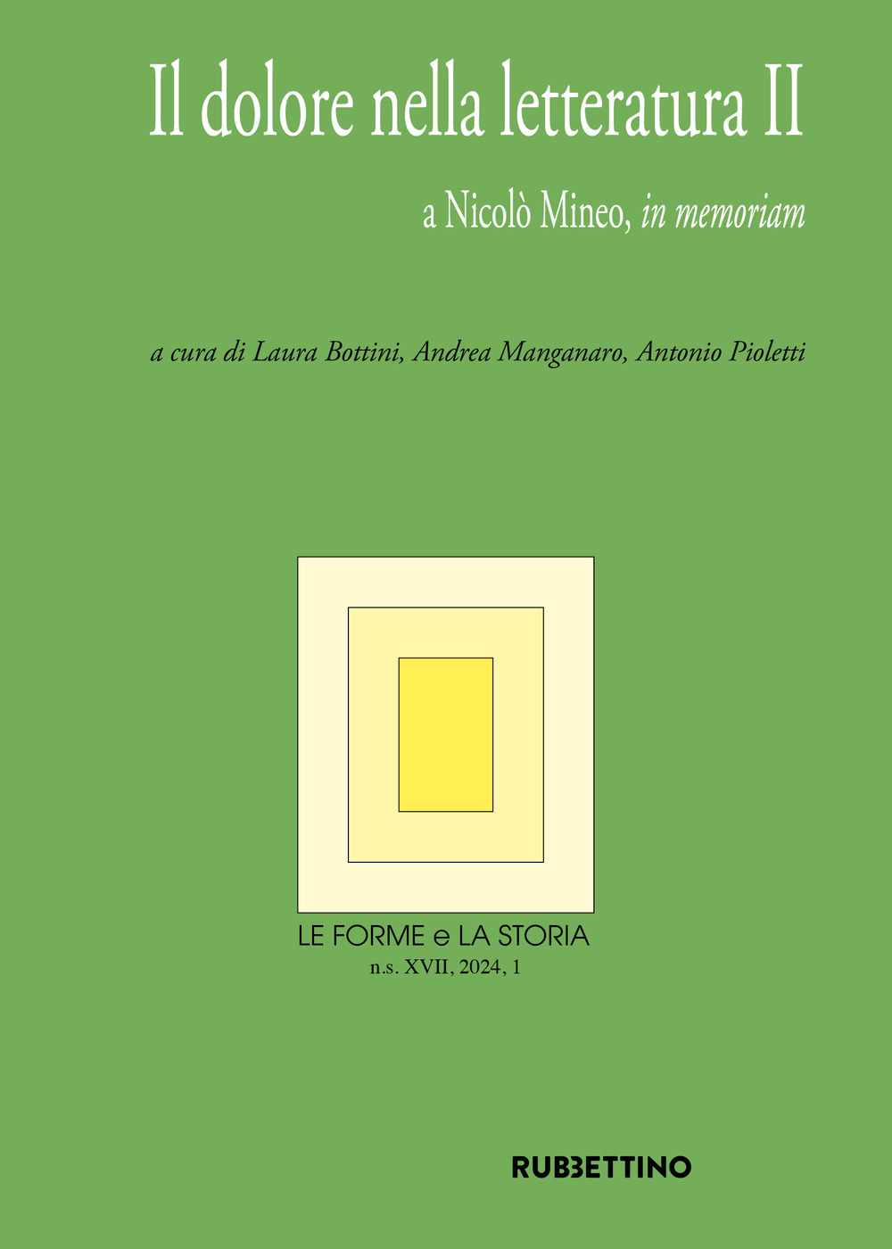 Le forme e la storia (2024). Vol. 1: Il dolore nella letteratura II