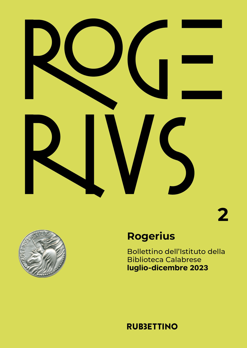 Rogerius. Bollettino dell'Istituto della Biblioteca Calabrese (2023). Vol. 2