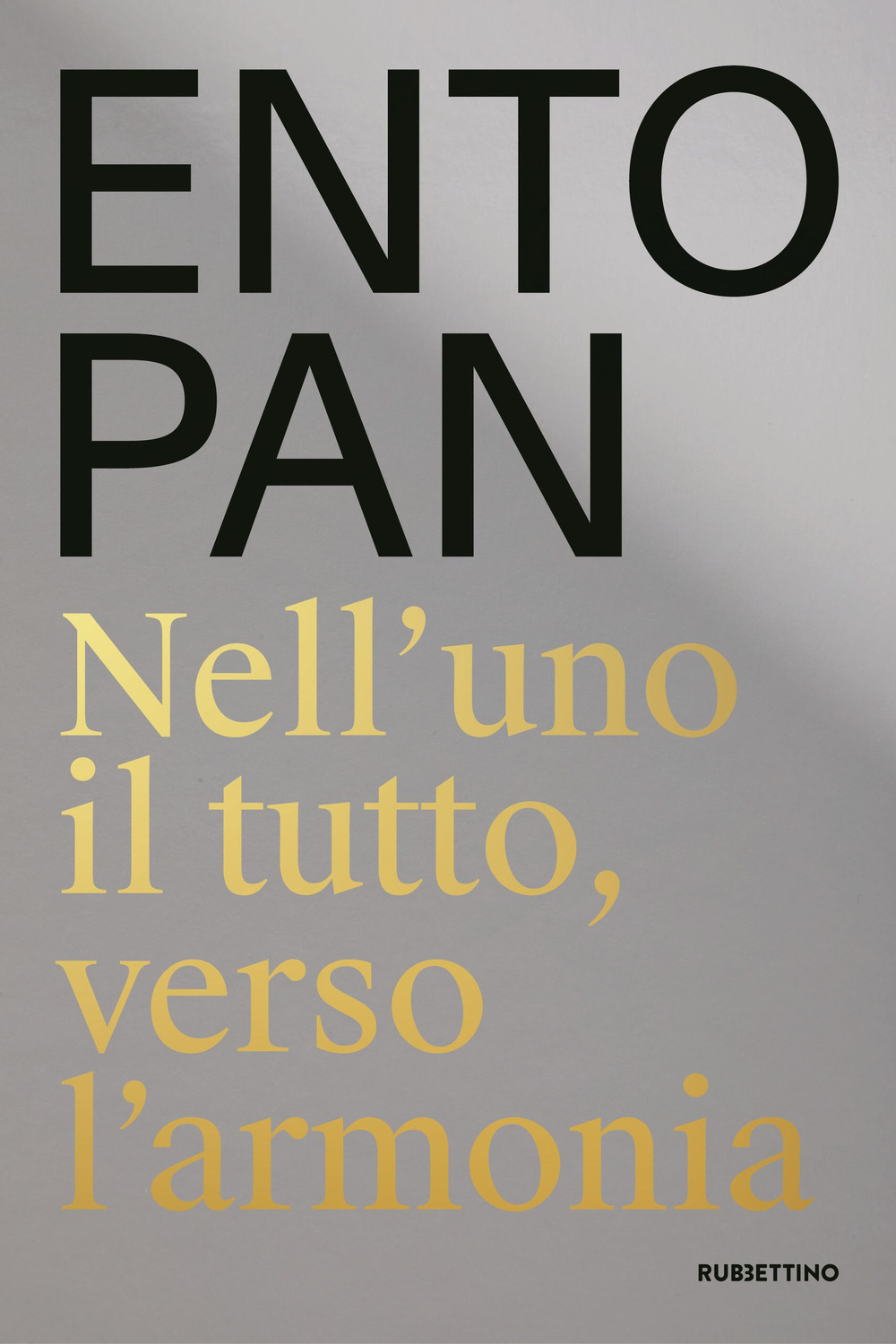 Entopan. Nell'uno il tutto, verso l'armonia