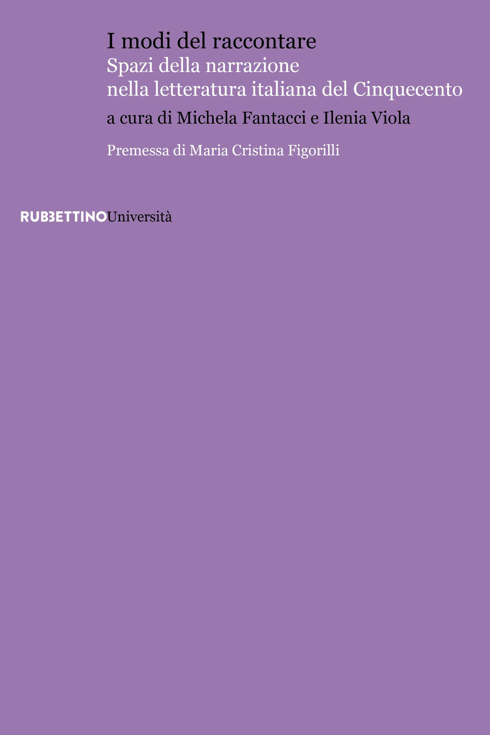 I modi del raccontare. Spazi della narrazione nella letteratura italiana del Cinquecento