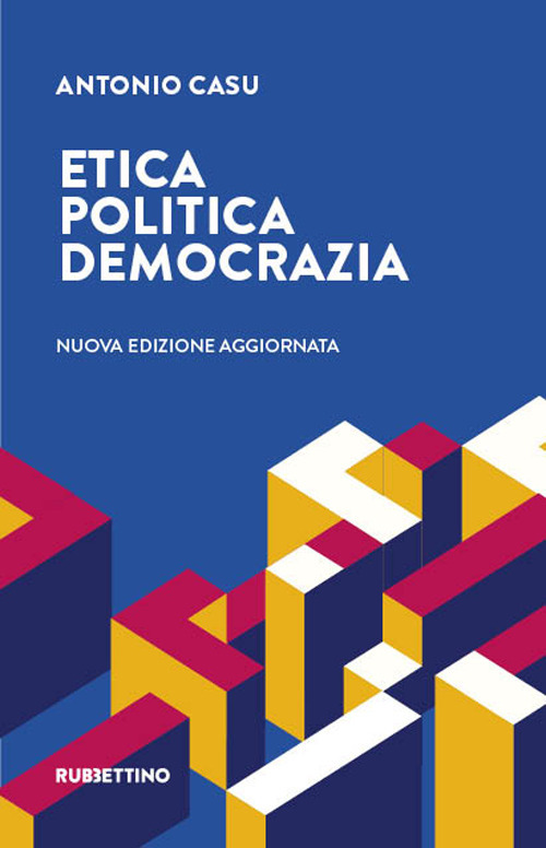 Etica, politica, democrazia. Nuova ediz.