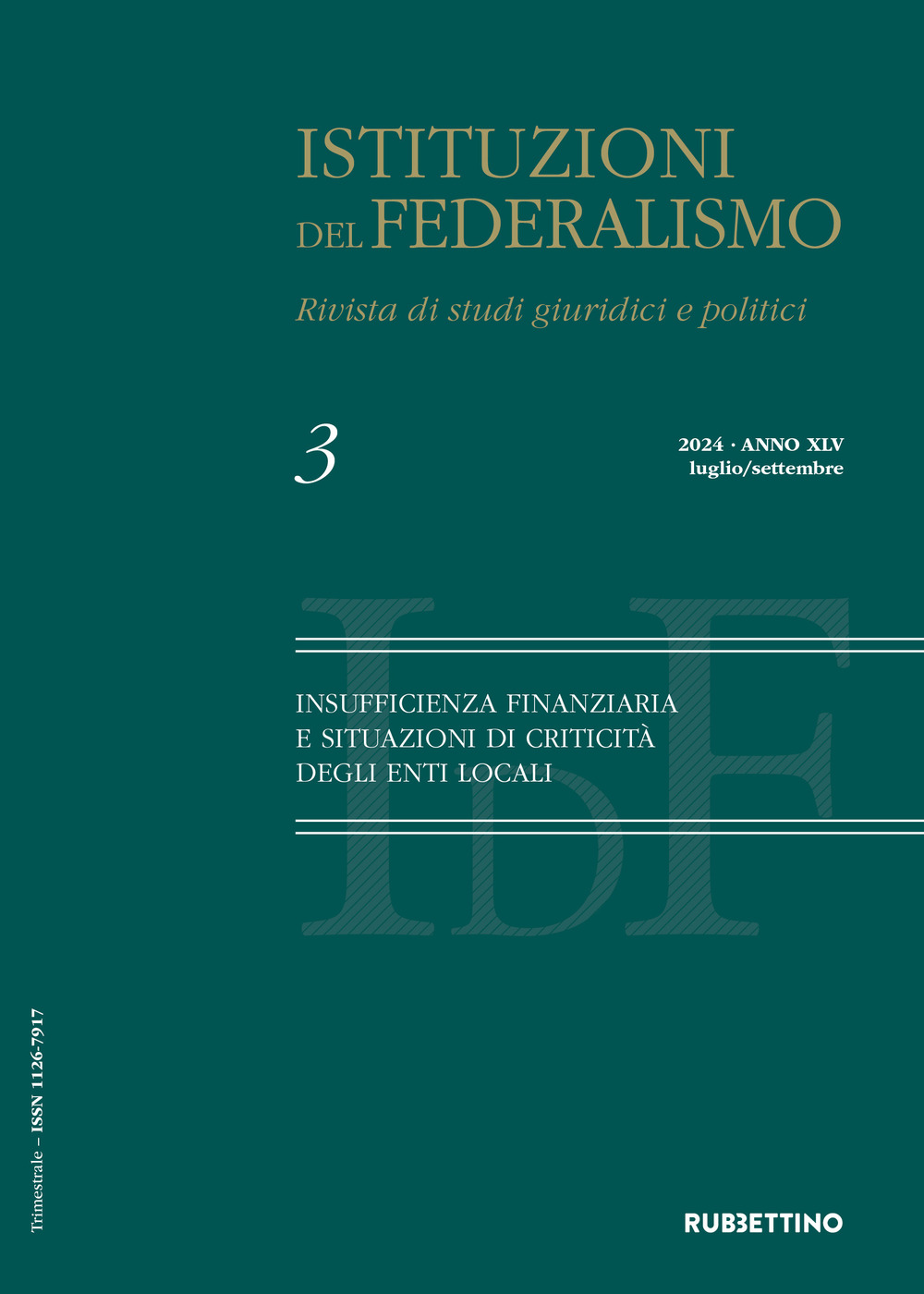 Istituzioni del federalismo. Rivista di studi giuridici e politici (2024). Vol. 3: Insufficienza finanziaria e situazioni di criticità degli enti locali