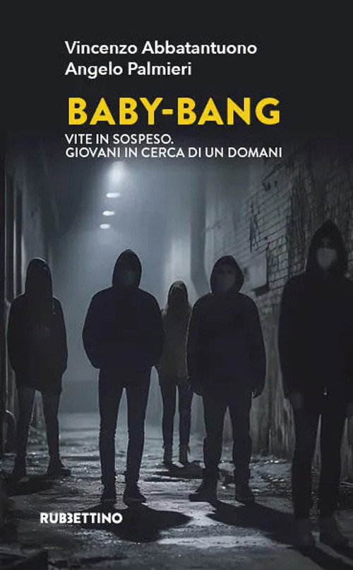 Baby Bang. Vite in sospeso. Giovani in cerca di un domani