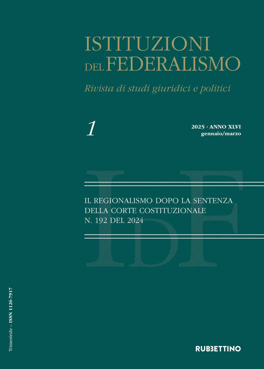 Istituzioni del federalismo. Rivista di studi giuridici e politici (2025). Vol. 1: Gennaio-marzo