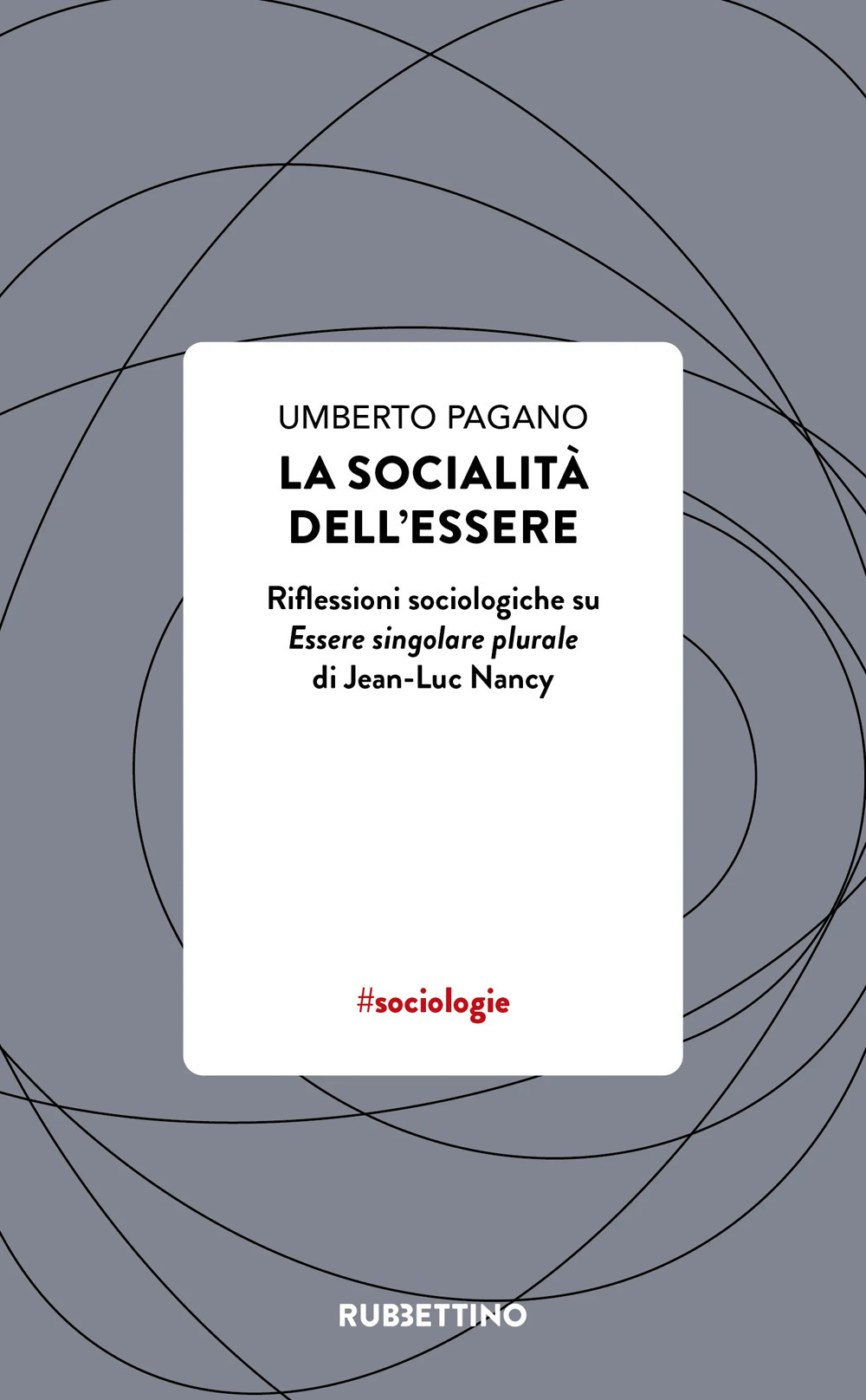 La socialità dell'essere. Riflessioni sociologiche su Essere singolare plurale di Jean-Luc Nancy