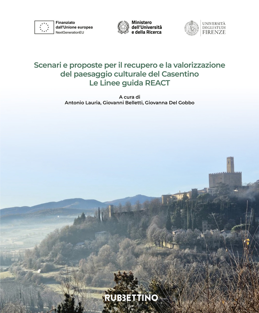 Scenari e proposte per il recupero e la valorizzazione del paesaggio culturale del Casentino. Le Linee guida REACT