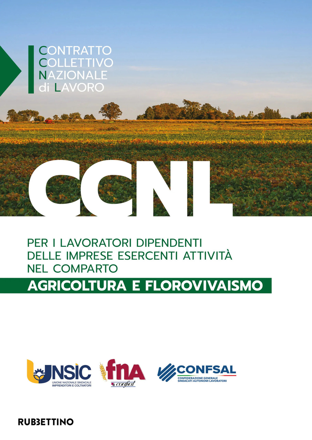 CCNL per i lavoratori dipendenti delle imprese esercenti attività nel comparto dell'agricoltura e del florovivaismo
