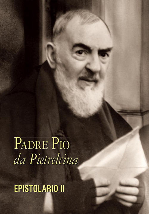 Epistolario. Vol. 2: Corrispondenza con la nobildonna Raffaelina Cerase (1914-1915)