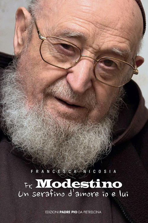 Fr. Modestino un serafino d'amore io e lui
