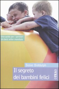 Il segreto dei bambini felici