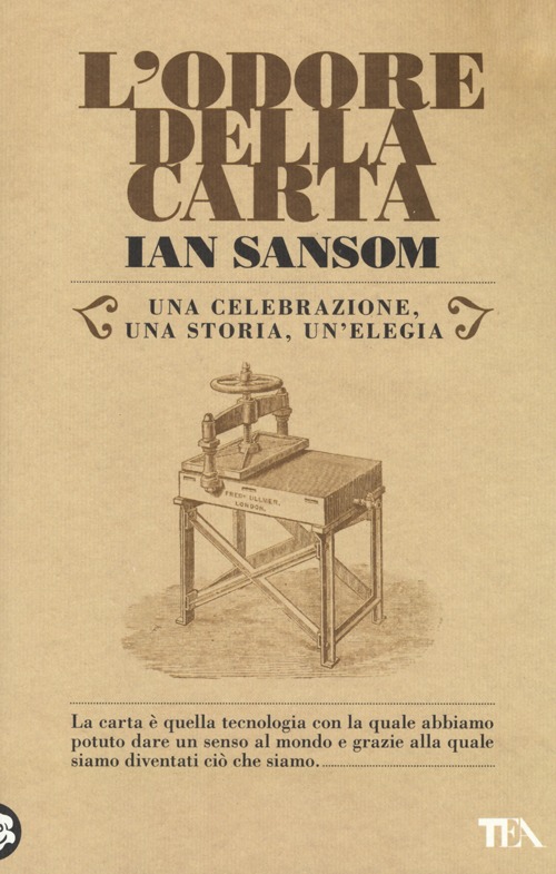 L'odore della carta. Una celebrazione, una storia, una elegia