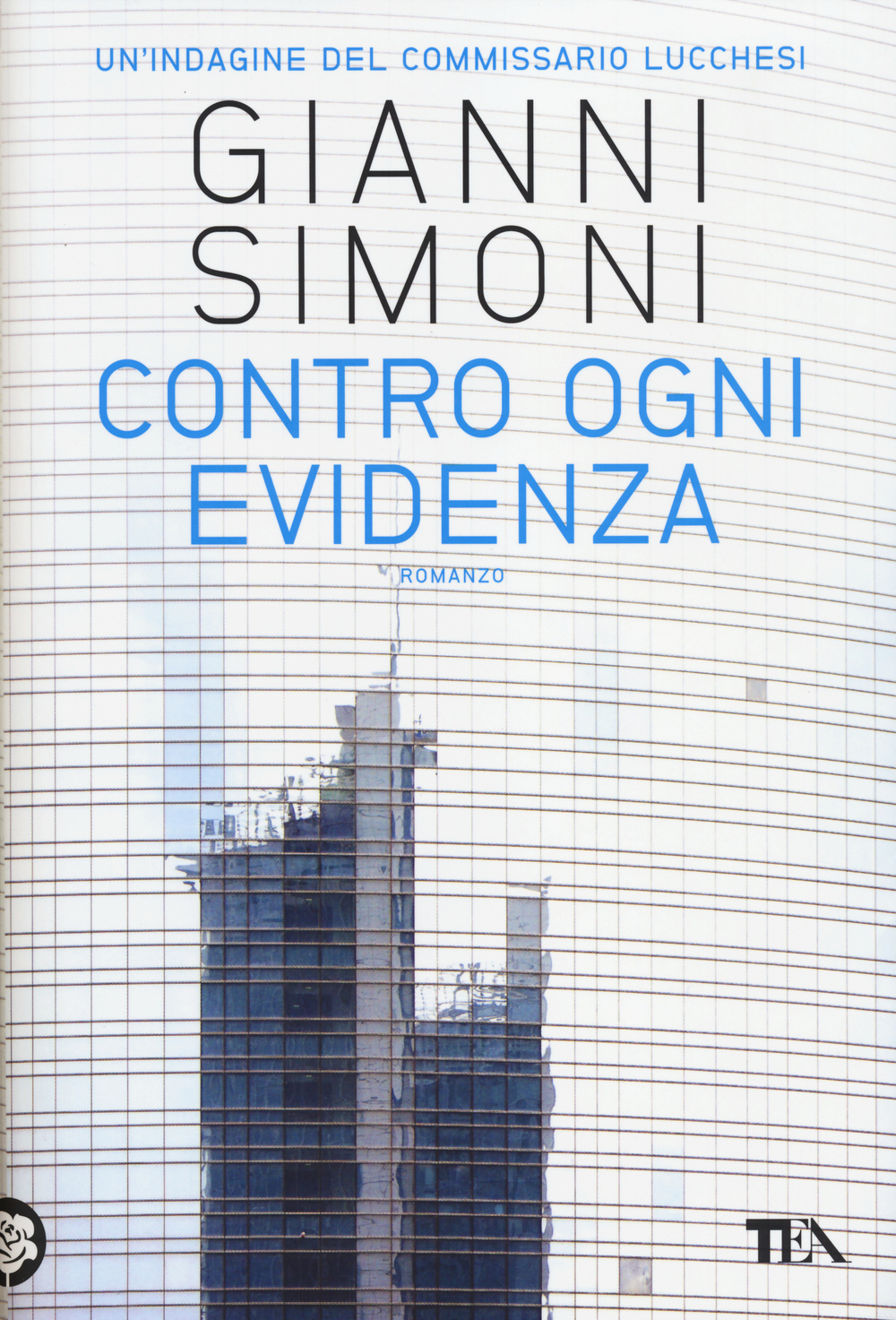 Contro ogni evidenza. Un'indagine del commissario Lucchesi