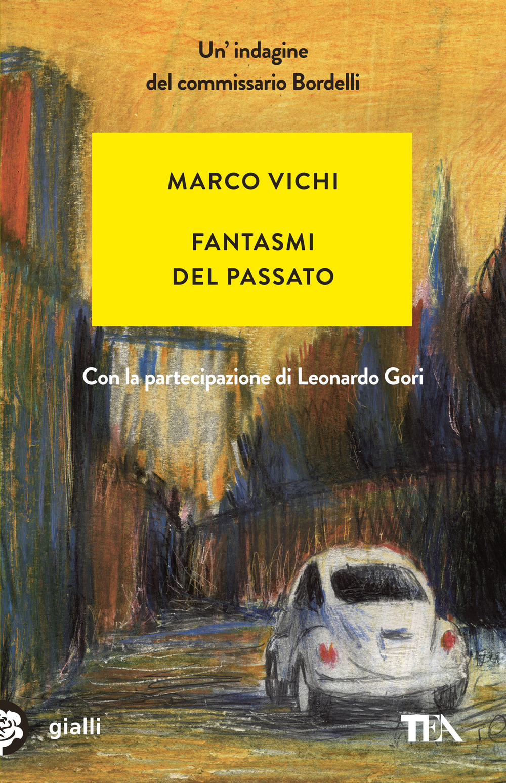 Fantasmi del passato. Un'indagine del commissario Bordelli