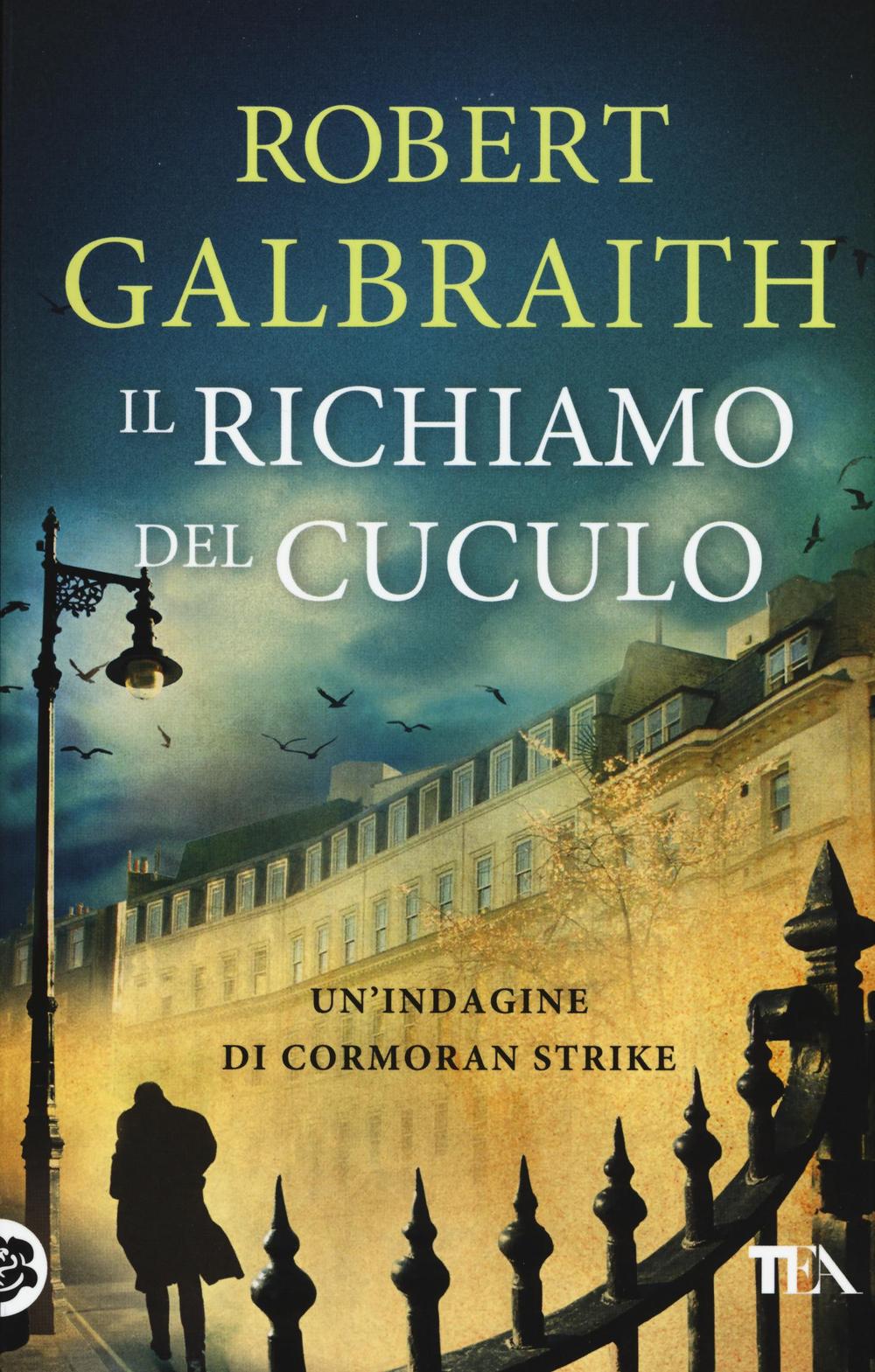 Il richiamo del cuculo. Un'indagine di Cormoran Strike