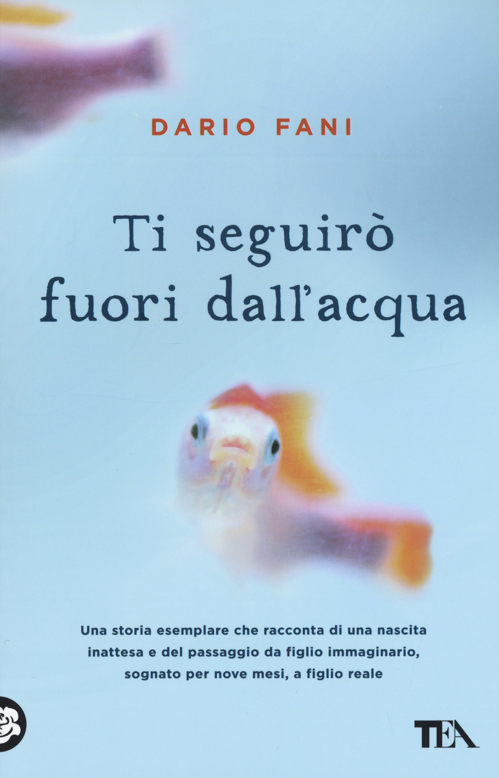 Ti seguirò fuori dall'acqua