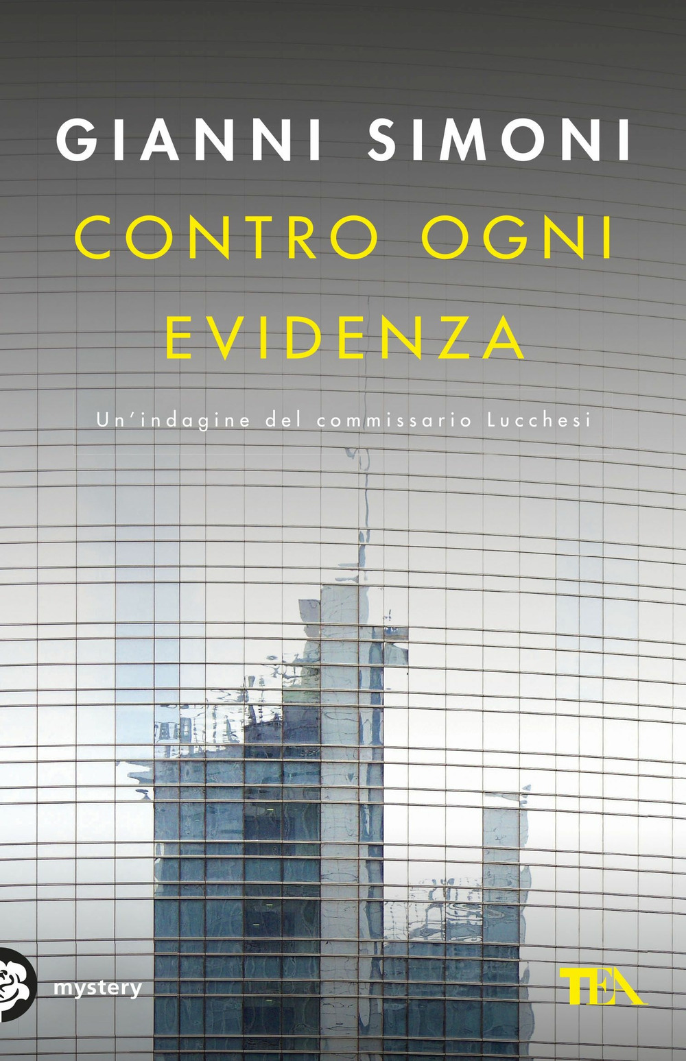 Contro ogni evidenza. Un'indagine del commissario Lucchesi