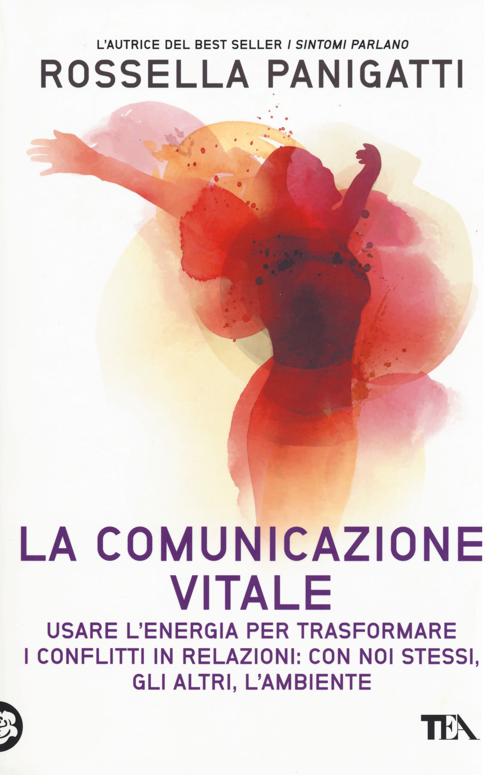 La comunicazione vitale. Usare l'energia per trasformare i conflitti in relazioni: con noi stessi, gli altri e l'ambiente