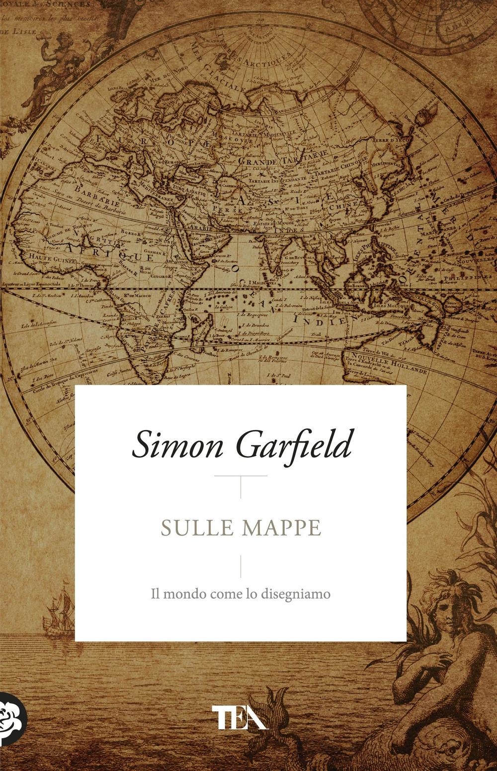 Sulle mappe. Il mondo come lo disegniamo