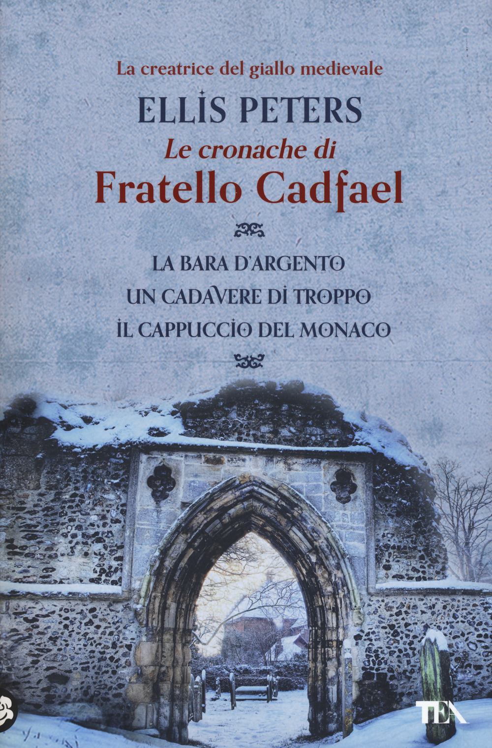 Le cronache di fratello Cadfael: La bara d'argento-Un cadavere di troppo-Il cappuccio del monaco. Vol. 1